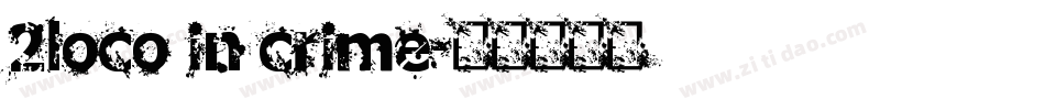 2loco in crime字体转换